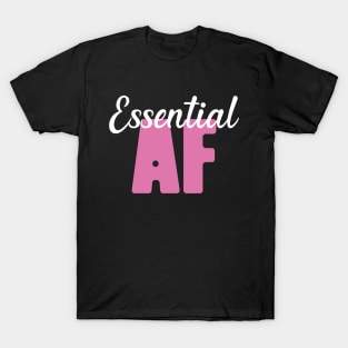 Essential Af Gift Nurse T-Shirt